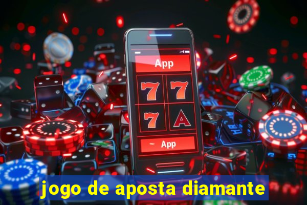 jogo de aposta diamante