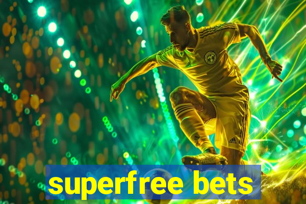 superfree bets