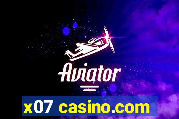 x07 casino.com