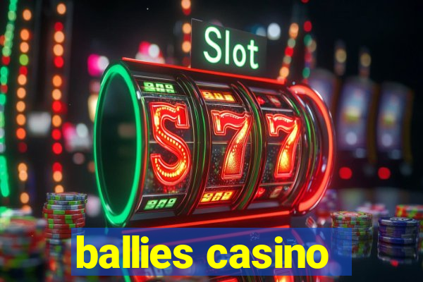 ballies casino