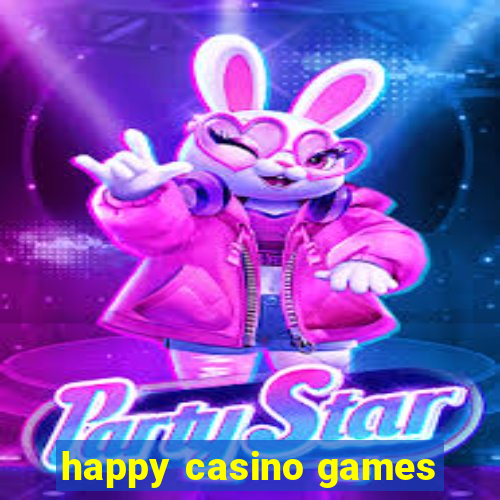 happy casino games