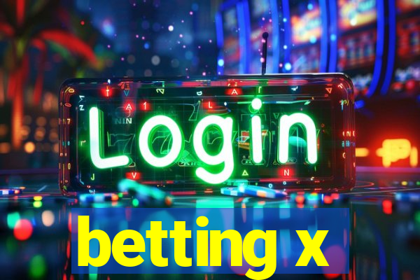 betting x