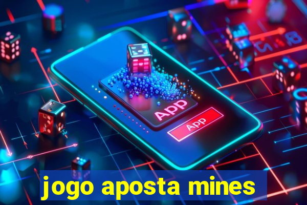 jogo aposta mines