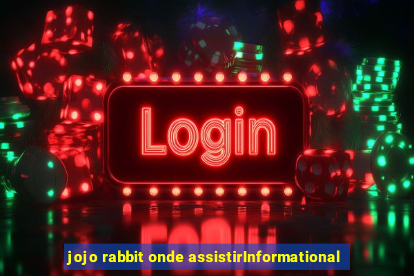 jojo rabbit onde assistirInformational