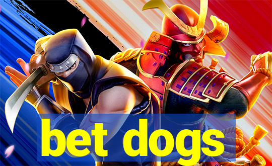 bet dogs