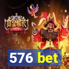 576 bet