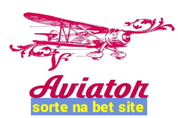 sorte na bet site