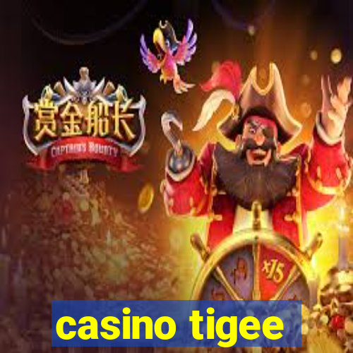 casino tigee