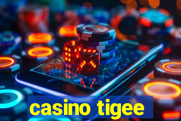 casino tigee