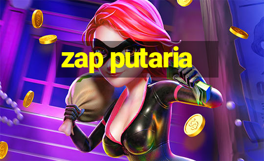 zap putaria