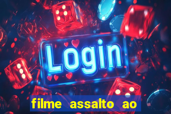 filme assalto ao trem pagador