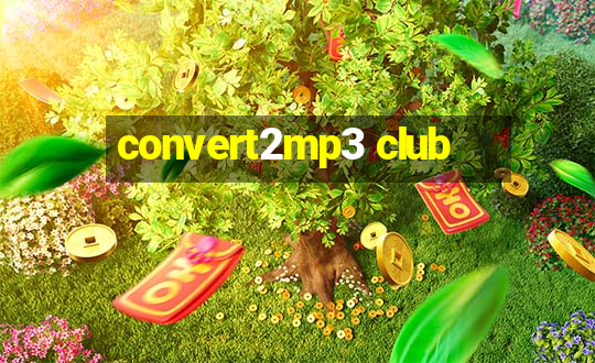 convert2mp3 club