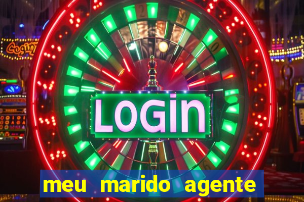 meu marido agente secreto legendado