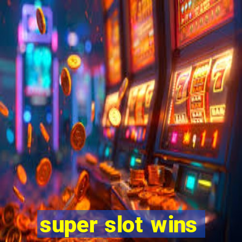 super slot wins