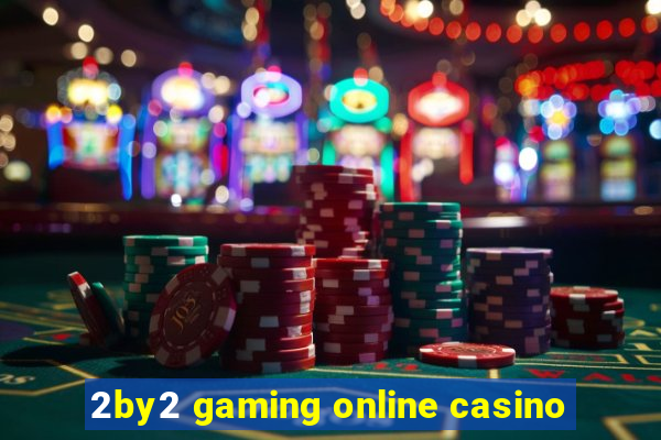 2by2 gaming online casino