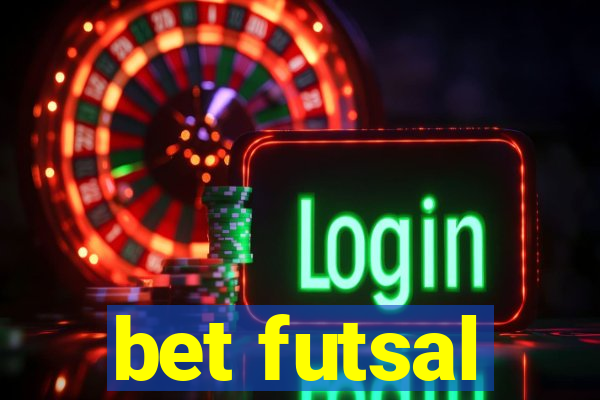 bet futsal