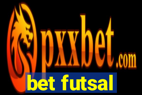 bet futsal