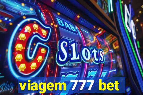 viagem 777 bet