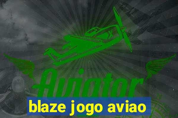 blaze jogo aviao