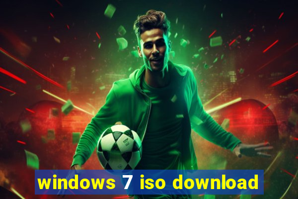 windows 7 iso download