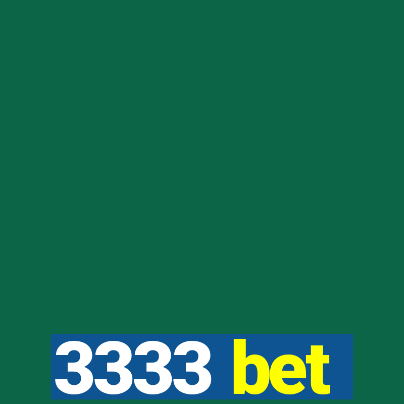 3333 bet