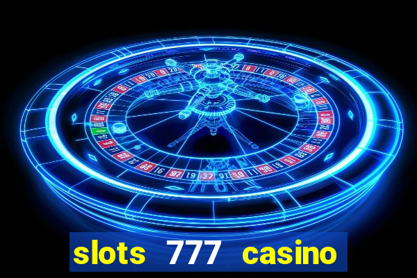 slots 777 casino by dragonplay