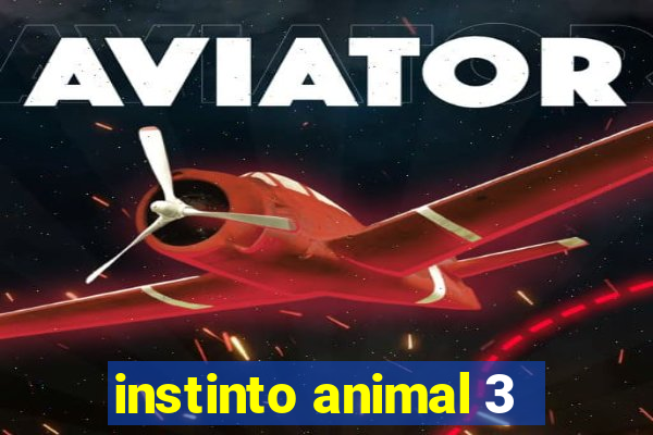 instinto animal 3