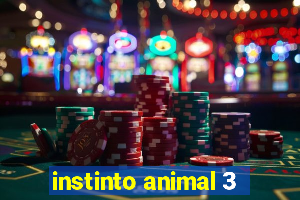 instinto animal 3