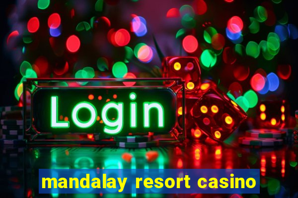 mandalay resort casino