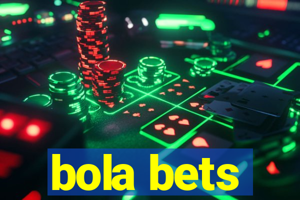 bola bets