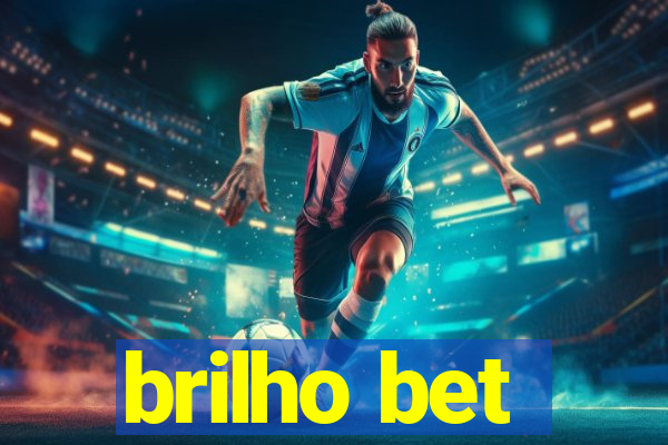 brilho bet