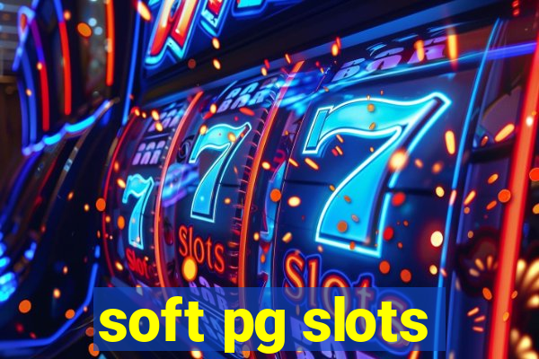 soft pg slots