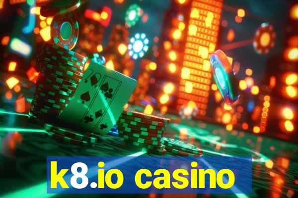 k8.io casino