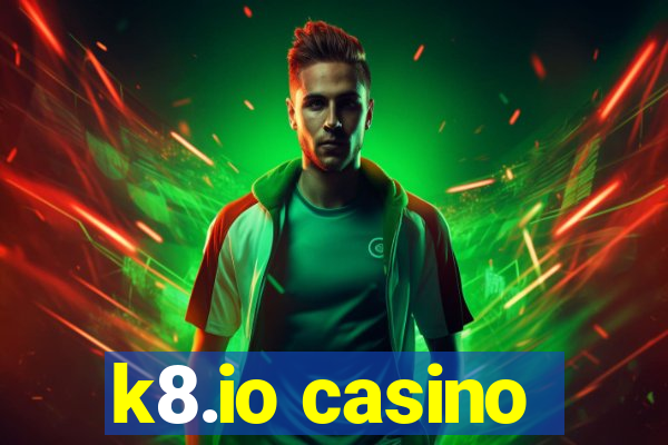 k8.io casino