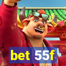 bet 55f