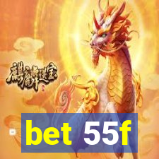 bet 55f