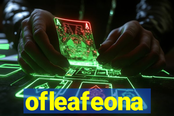 ofleafeona