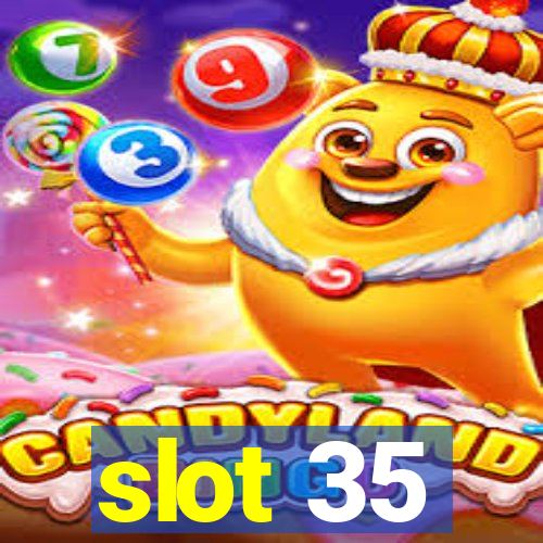 slot 35