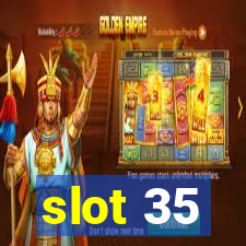 slot 35