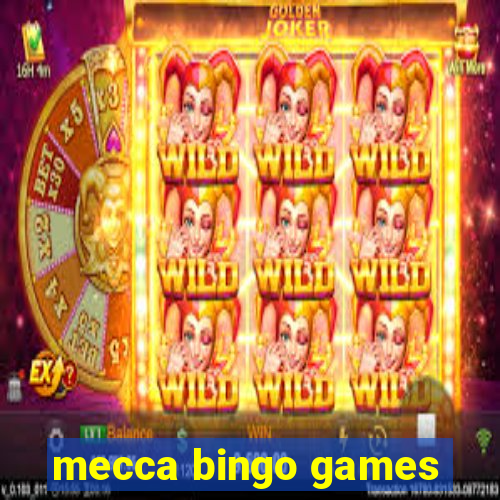 mecca bingo games