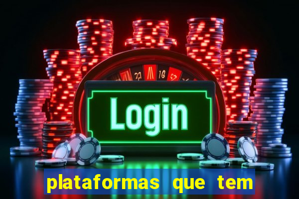 plataformas que tem fortune tiger