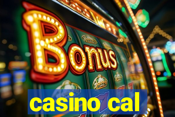 casino cal