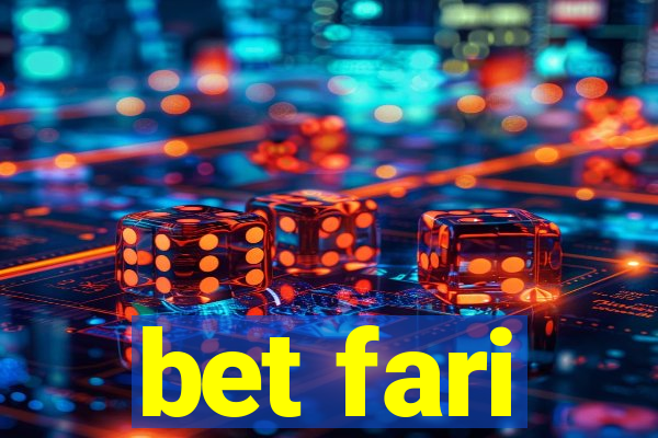 bet fari