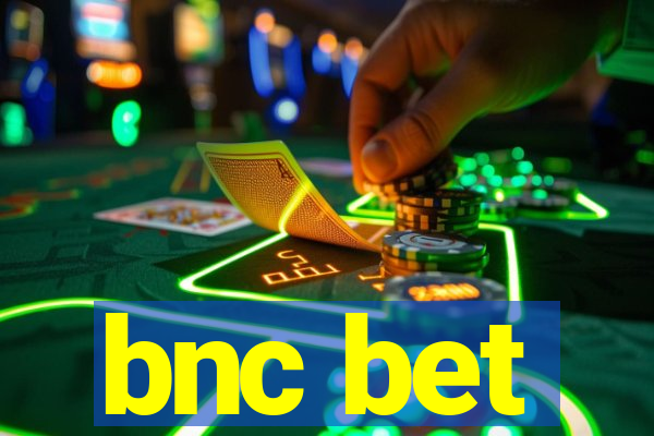 bnc bet