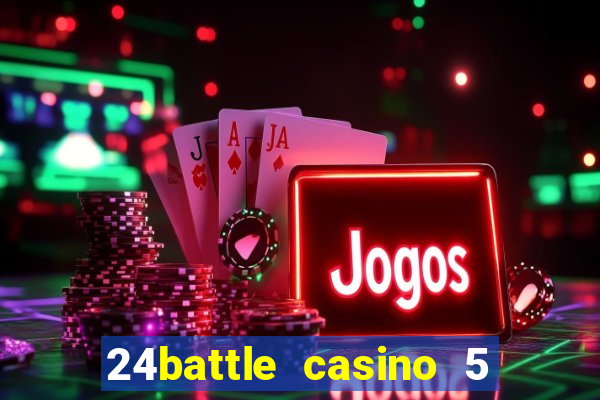 24battle casino 5 no deposit bonus code