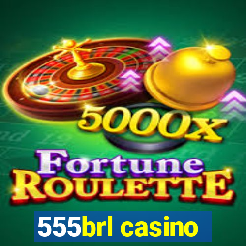 555brl casino