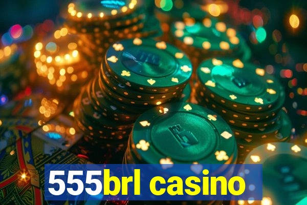 555brl casino