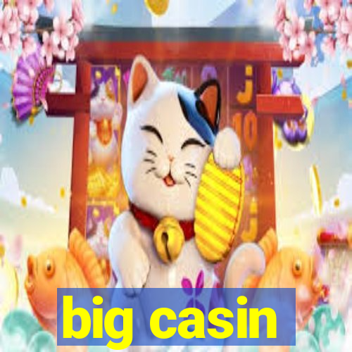 big casin