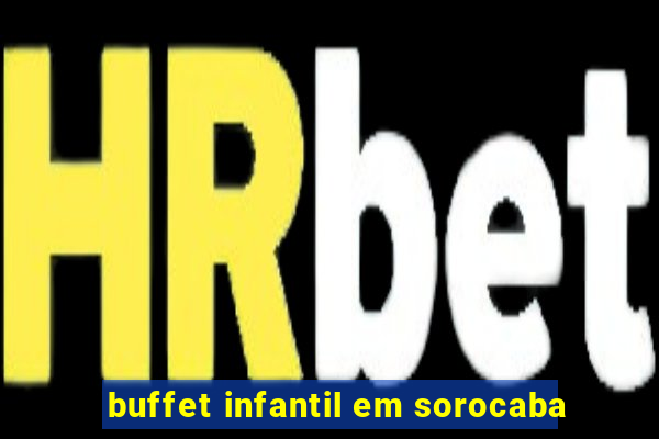 buffet infantil em sorocaba