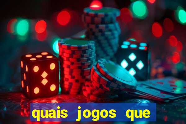 quais jogos que d?o dinheiro